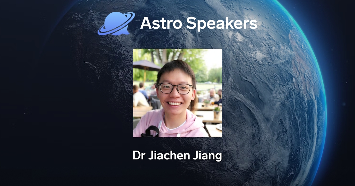 Dr Jiachen Jiang - Astro Speakers